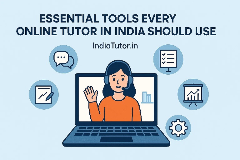 Essential Tools Every Online Tutor in India Should Use