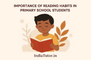 Importance of Reading Habits in Primary School Students