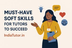 Must-Have Soft Skills for Tutors to Succeed