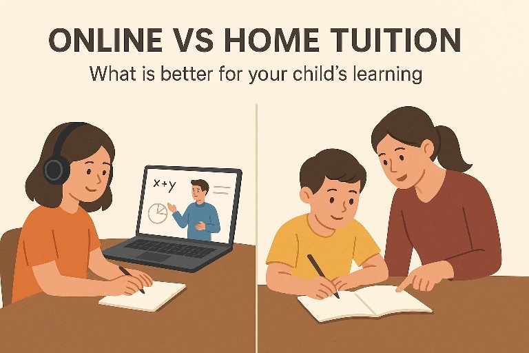 Online Vs Home Tuition – What is better for your child’s learning