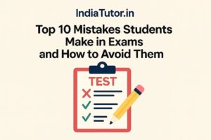 Top 10 Mistakes Students Make in Exams and How to Avoid Them