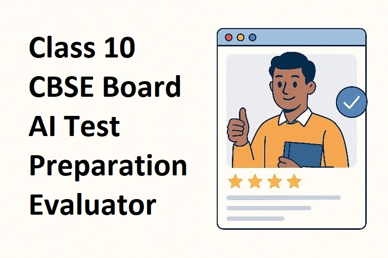 Class 10 CBSE Board AI Test Preparation Evaluator