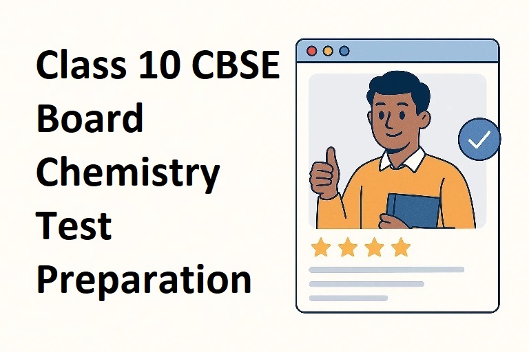Class 10 CBSE Board Chemistry Test Preparation Evaluator