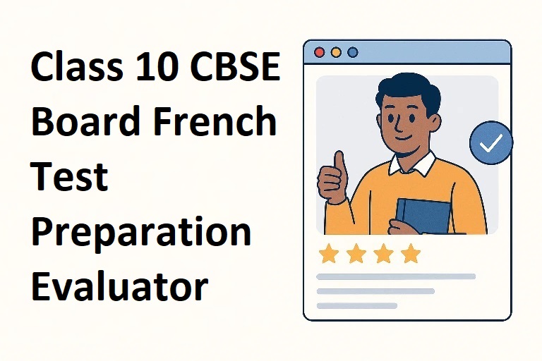 Class 10 CBSE Board French Test Preparation Evaluator