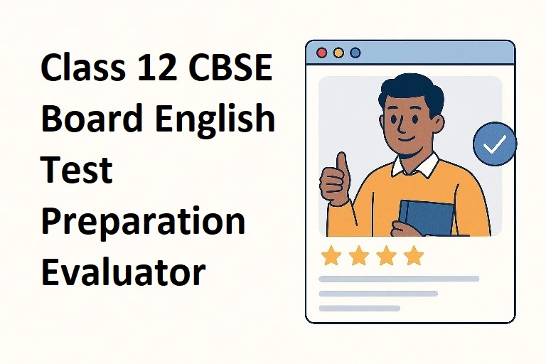 Class 12 CBSE Board English Test Preparation Evaluator
