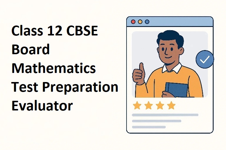 Class 12 CBSE Board Mathematics Test Preparation Evaluator