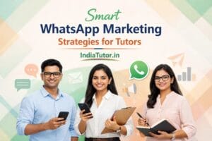 Smart WhatsApp Marketing Strategies for Tutors
