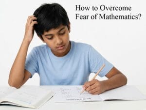 How to Overcome Fear of Mathematics